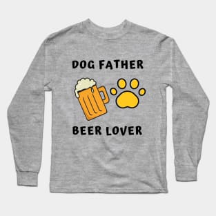 Dog Father Beer Lover Long Sleeve T-Shirt